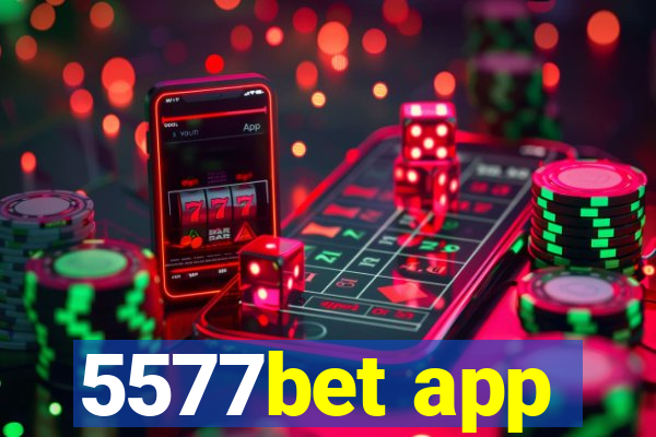 5577bet app